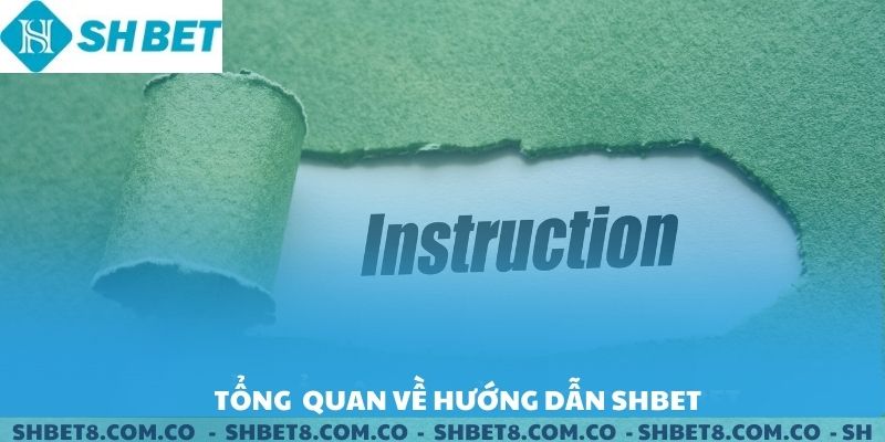 Tổng quan về hướng dẫn SHBET.