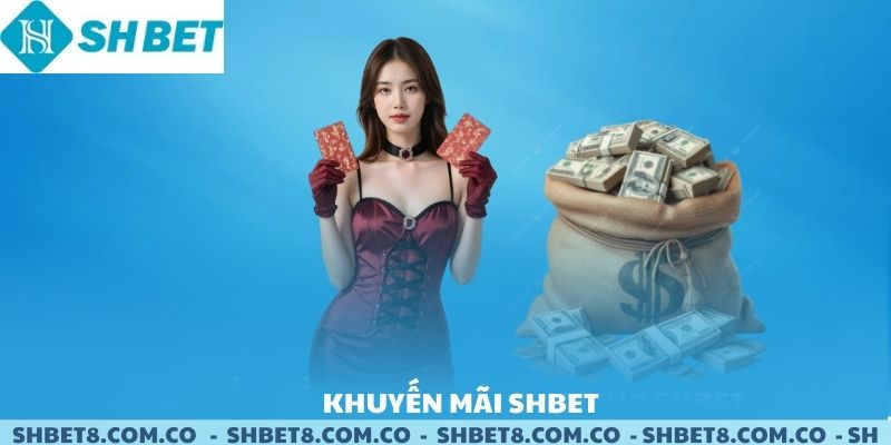 Khuyến Mãi SHBET - Cơ Hội Vàng Tăng Vốn Cá Cược 2025
