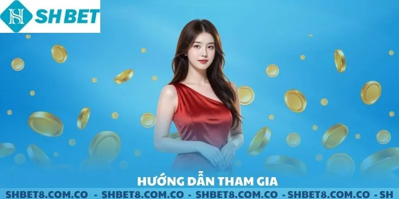 Hướng dẫn tham gia và mẹo tối ưu cùng với SHBET.