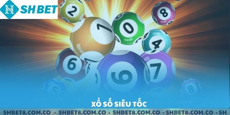Xổ Số Siêu Tốc SHBET- Trúng Thưởng Trong Tích Tắc.