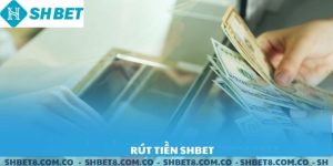 Rút Tiền SHBET. Rút tiền về tay trong 1 nốt nhạc.