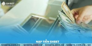 Nạp Tiền SHBET - Khởi đầu tốc độ và an toàn.