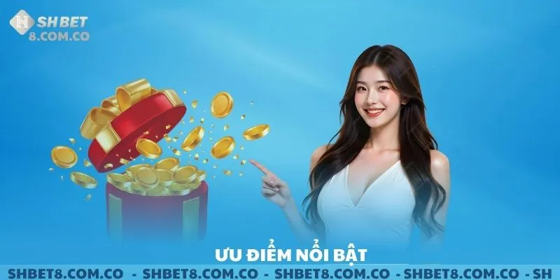 Ưu điểm nổi bật của nhà cái SHBET.